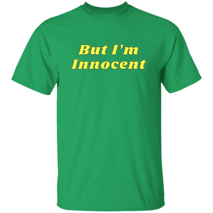 But I’m Innocent Unisex T-Shirt