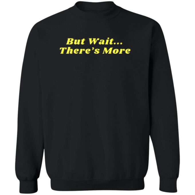 But Wait Uniawx Crewneck Pullover Sweatshirt