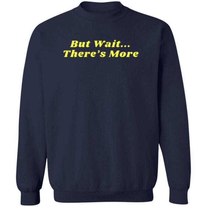 But Wait Uniawx Crewneck Pullover Sweatshirt